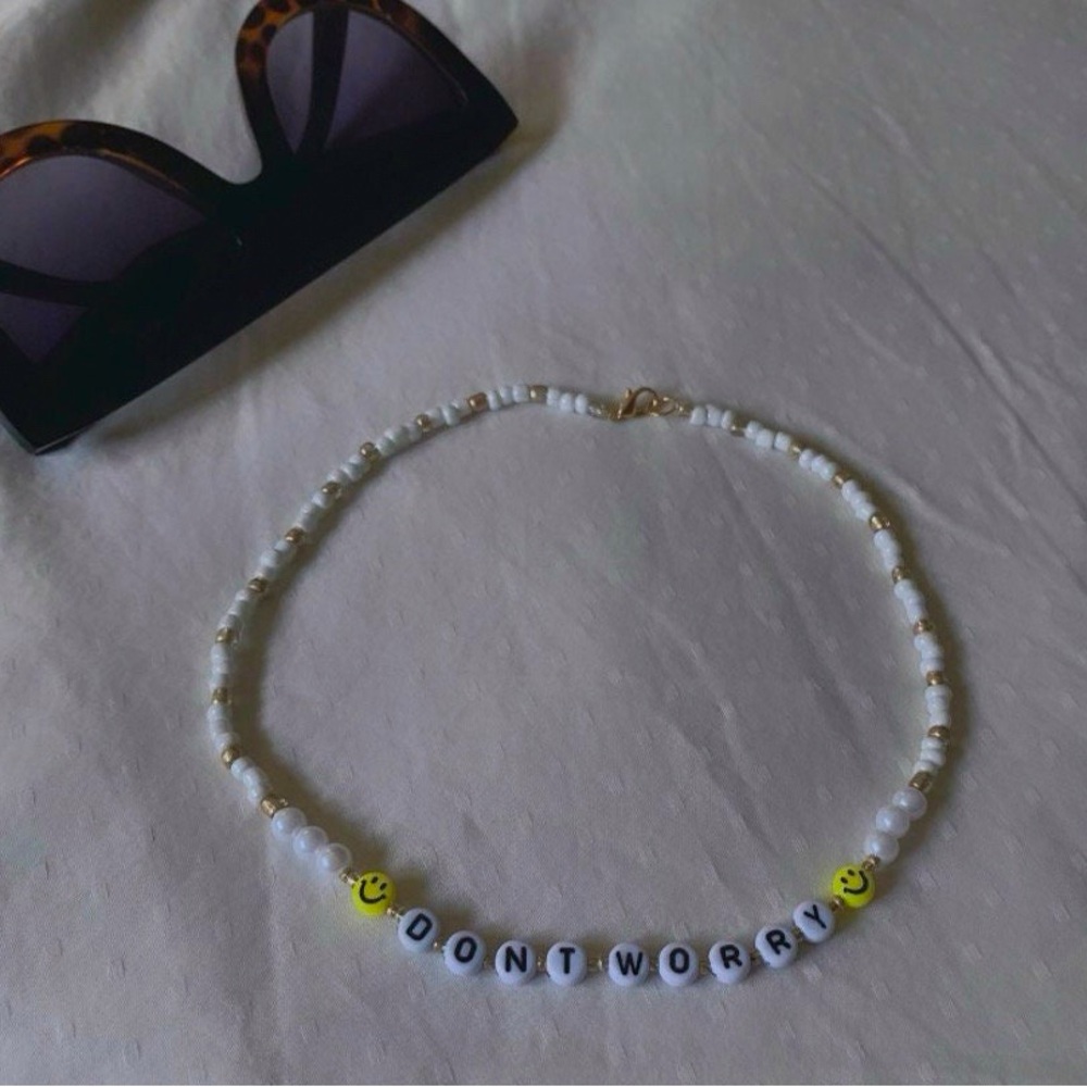 5/$20 (ENTIRE SHOP CLEARANCE) Handmade “Don’t Worry” beaded necklace 🤍